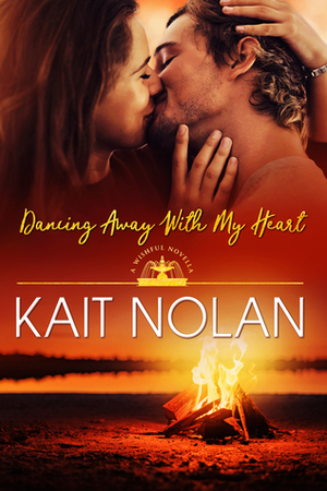 Dancing Away With My Heart by Kait Nolan