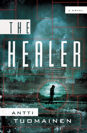 The Healer by Antti Tuomainen