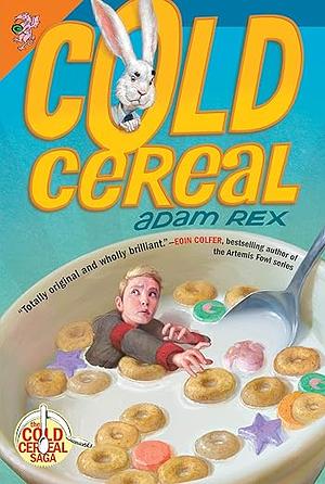 Cold Cereal by Adam Rex