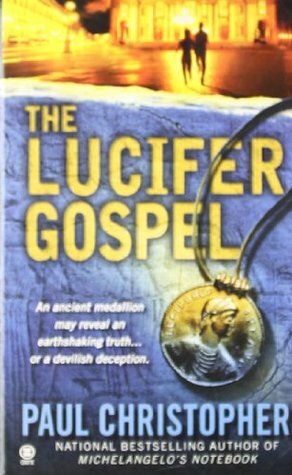 The Lucifer Gospel by Paul Christopher