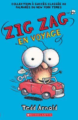 Zig Zag: N? 11 - Zig Zag En Voyage by Tedd Arnold