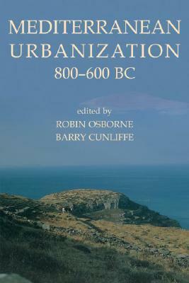 Mediterranean Urbanization 800-600 BC by 