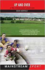 Up and Over: A Trek Through Rugby League Land by Dave Hadfield