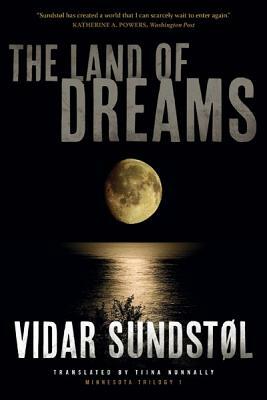 The Land of Dreams by Vidar Sundstl, Vidar Sundstøl