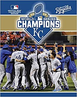 2015 World Series Champions: Kansas City Royals by Major League Baseball