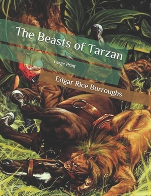 The Beasts of Tarzan: Large Print by Edgar Rice Burroughs