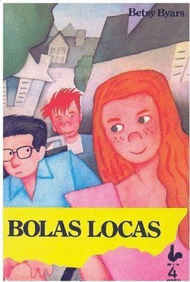 Bolas locas/ The Pinballs by Betsy Byars