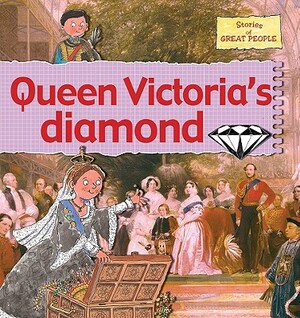 Queen Victoria's Diamond by Karen Foster, Gerry Bailey