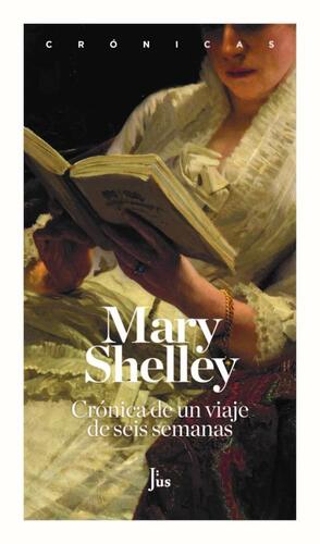 Crónica de un viaje de seis semanas by Mary Shelley