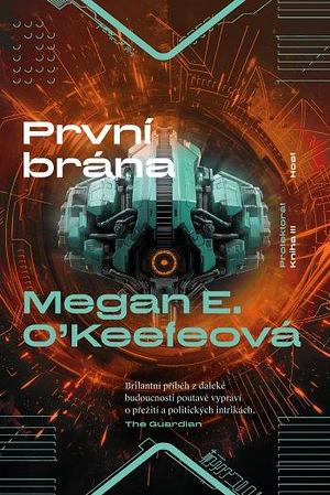 První brána by Megan E. O'Keefe