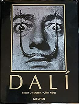 Dali: The Paintings by Robert Descharnes, Gilles Néret