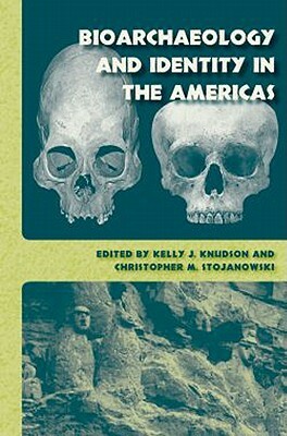 Bioarchaeology and Identity in the Americas by 