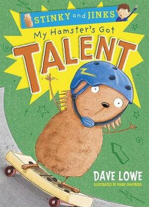 My Hamster's Got Talent by Dave Lowe