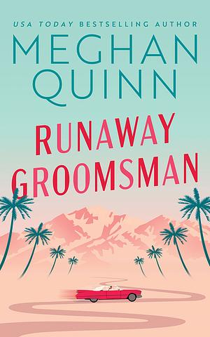 Runaway Groomsman by Meghan Quinn