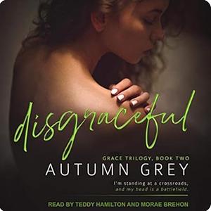 Disgraceful by Autumn Grey