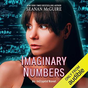 Imaginary Numbers by Seanan McGuire, Emily Bauer