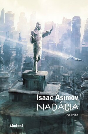 Nadácia by Isaac Asimov