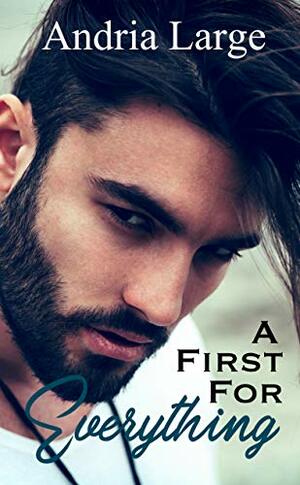 A First for Everything by Andria Large