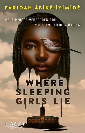 Where Sleeping Girls Lie by Faridah Àbíké-Íyímídé