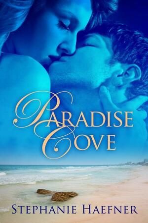 Paradise Cove by Stephanie Haefner