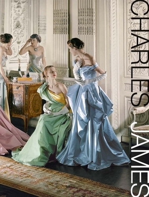 Charles James: Beyond Fashion by Jan Giler Reeder, Harold Koda