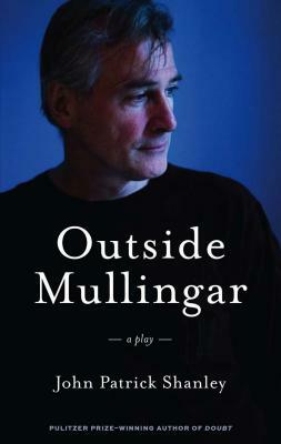 Outside Mullingar (Tcg Edition) by John Patrick Shanley