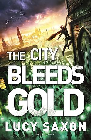 The City Bleeds Gold by Lucy Saxon