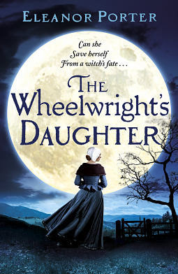 The Wheelwright's Daughter by Eleanor Porter
