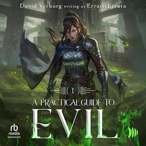 A Practical Guide to Evil I by ErraticErrata