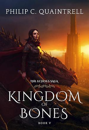 Kingdom of Bones by Philip C. Quaintrell