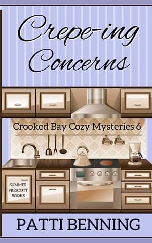 Crepe-ing Concerns by Patti Benning