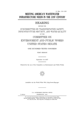 Meeting America's wastewater infrastructure needs in the 21st century by Committee on Environment and P (senate), United States Congress, United States Senate