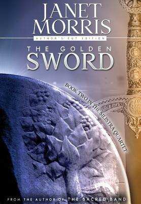 The Golden Sword by Janet Morris