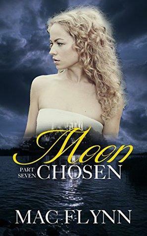 Moon Chosen #7 by Mac Flynn