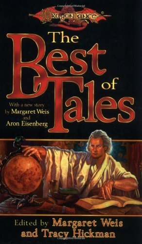 The Best of Tales: Volume One by Margaret Weis