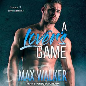 A Lover's Game by Max Walker