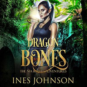 Dragon Bones by Ines Johnson