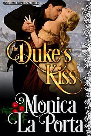 The Duke's Kiss by Monica La Porta