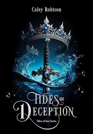 Tides of Deception by Kate Black, Caley Robison