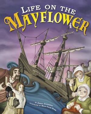 Life on the Mayflower by Jessica Gunderson