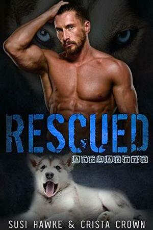 Rescued by Susi Hawke, Crista Crown