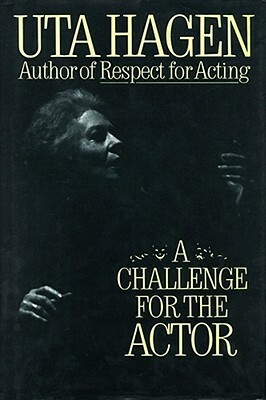 Challenge for the Actor by Uta Hagen