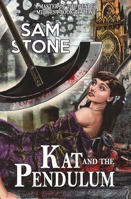 Kat and the Pendulum by Sam Stone