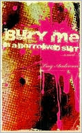 Bury Me in a Borrowed Suit by Troy Anderson