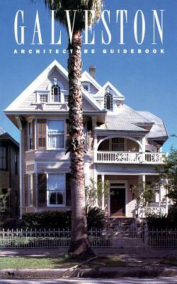 Galveston Architecture Guidebook by Ellen Beasley, Stephen Fox