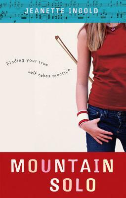 Mountain Solo by Jeanette Ingold