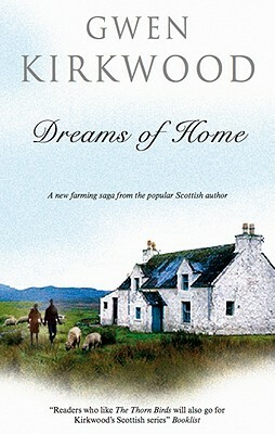 Dreams of Home by Gwen Kirkwood