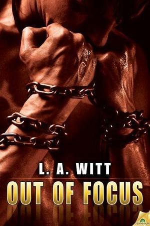 Out of Focus by L.A. Witt