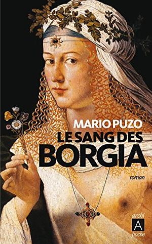 Le sang des Borgia by Mario Puzo