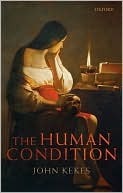 The Human Condition by John Kekes